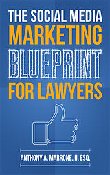 eBook (epub) Social Media Marketing Blueprint for Lawyers de Anthony A. Marrone II