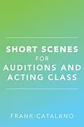 E-Book (epub) Short Scenes for Auditions and Acting Class von Frank Catalano