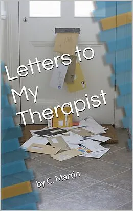 E-Book (epub) Letters to My Therapist von C. Martin