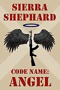 E-Book (epub) Code Name: Angel von Sierra Shephard