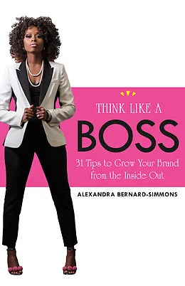E-Book (epub) Think Like a Boss von Alexandra Bernard-Simmons