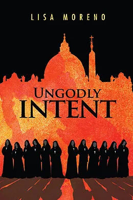 E-Book (epub) UNGODLY INTENT von Lisa Moreno