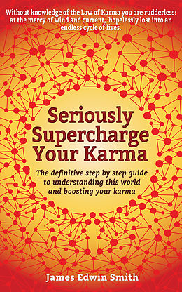 eBook (epub) Seriously Supercharge Your Karma de James Edwin Smith
