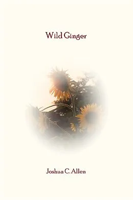 E-Book (epub) Wild Ginger von Joshua C. Allen
