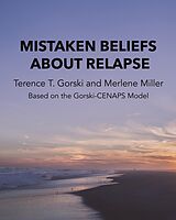 eBook (epub) Mistaken Beliefs About Relapse de Terence T. Gorski