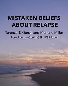 eBook (epub) Mistaken Beliefs About Relapse de Terence T. Gorski