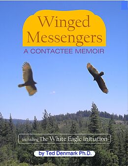 E-Book (epub) Winged Messengers von Ph. D. Ted Denmark