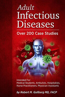 eBook (epub) Adult Infectious Diseases Over 200 Case Studies de Robert M. Gullberg