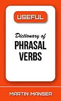 E-Book (epub) Useful Dictionary of Phrasal Verbs von Martin Manser