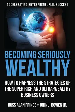 E-Book (epub) Becoming Seriously Wealthy von Russ Alan Prince