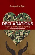 E-Book (epub) Declarations from a Mother's Heart von Jacqueline Dye
