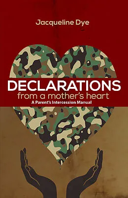 E-Book (epub) Declarations from a Mother's Heart von Jacqueline Dye