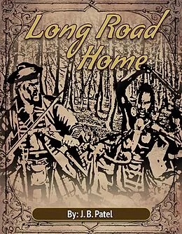 E-Book (epub) Long Road Home von J. B. Patel