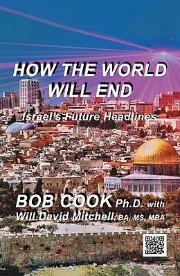 E-Book (epub) How the World Will End von Bob Cook Ph. D., David Mitchell BA MBA