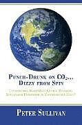 Kartonierter Einband Punch-Drunk on Co2...Dizzy from Spin von Peter Sullivan