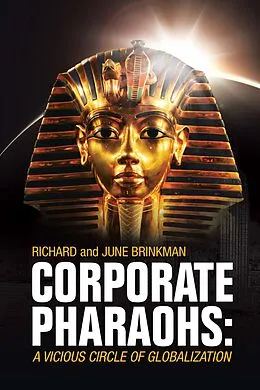 E-Book (epub) Corporate Pharaohs: a Vicious Circle of Globalization von Richard Brinkman, June Brinkman