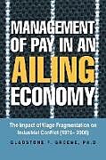 Kartonierter Einband Management of Pay in an Ailing Economy von Gladstone F. Greene