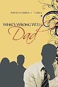 Kartonierter Einband What's Wrong With...Dad von David Edward, Terry J