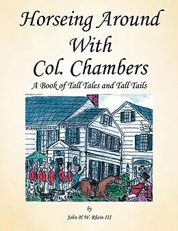 E-Book (epub) Horseing Around with Col. Chambers von John H. W. Rhein III