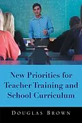 E-Book (epub) New Priorities for Teacher Training and School Curriculum von Douglas Brown