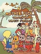E-Book (epub) MOTHER DUCK...THROUGH HER WILDEST STREAMS!! von Mona Lee Buchanan
