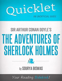 eBook (epub) Quicklet on Sir Arthur Conan Doyles' The Adventures of Sherlock Holmes (Classics, Detective, Mystery) de Sourya Biswas