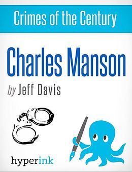 E-Book (epub) Charles Crimes of the Century: Charles Manson von Jeff Davis