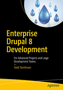 Couverture cartonnée Enterprise Drupal 8 Development de Todd Tomlinson