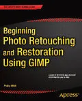 E-Book (pdf) Beginning Photo Retouching and Restoration Using GIMP von Phillip Whitt