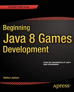 E-Book (pdf) Beginning Java 8 Games Development von Wallace Jackson