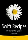 E-Book (pdf) Swift Recipes von Mike Rogers