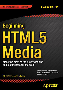 Kartonierter Einband Beginning HTML5 Media von Tom Green, Silvia Pfeiffer