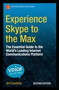 E-Book (pdf) Experience Skype to the Max von James Courtney