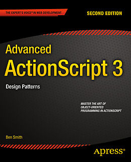 Couverture cartonnée Advanced ActionScript 3 de Ben Smith