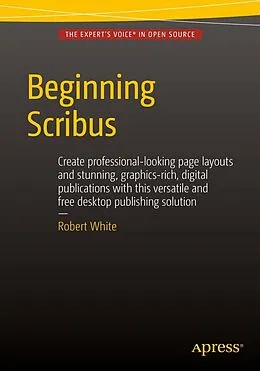 E-Book (pdf) Beginning Scribus von Robert White