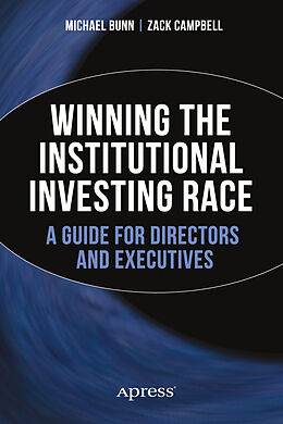 Couverture cartonnée Winning the Institutional Investing Race de Zack Campbell, Michael Bunn