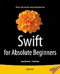 E-Book (pdf) Swift for Absolute Beginners von Gary Bennett, Brad Lees