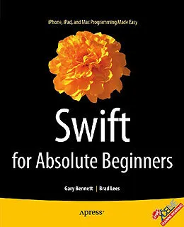 E-Book (pdf) Swift for Absolute Beginners von Gary Bennett, Brad Lees