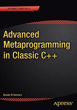 E-Book (pdf) Advanced Metaprogramming in Classic C++ von Davide Di Gennaro