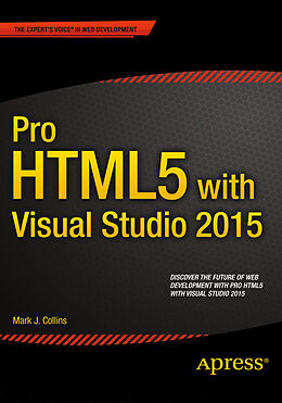 Couverture cartonnée Pro HTML5 with Visual Studio 2015 de Mark Collins