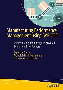 E-Book (pdf) Manufacturing Performance Management using SAP OEE von Dipankar Saha, Mahalakshmi Syamsunder, Sumanta Chakraborty