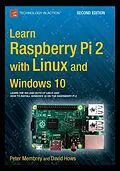 E-Book (pdf) Learn Raspberry Pi 2 with Linux and Windows 10 von Peter Membrey, David Hows