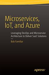 E-Book (pdf) Microservices, IoT and Azure von Bob Familiar
