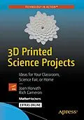 E-Book (pdf) 3D Printed Science Projects von Joan Horvath, Rich Cameron
