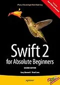 E-Book (pdf) Swift 2 for Absolute Beginners von Gary Bennett, Brad Lees