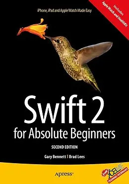E-Book (pdf) Swift 2 for Absolute Beginners von Gary Bennett, Brad Lees