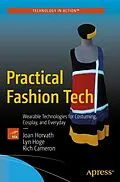 E-Book (pdf) Practical Fashion Tech von Joan Horvath, Lyn Hoge, Rich Cameron