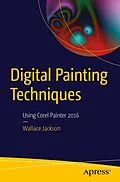 E-Book (pdf) Digital Painting Techniques von Wallace Jackson