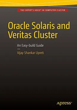 E-Book (pdf) Oracle Solaris and Veritas Cluster : An Easy-build Guide von Vijay Shankar Upreti