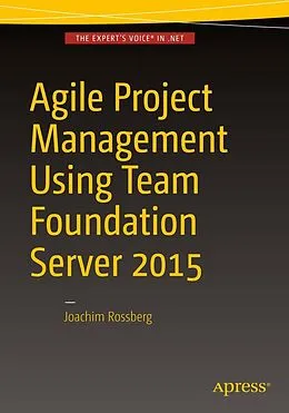 E-Book (pdf) Agile Project Management using Team Foundation Server 2015 von Joachim Rossberg